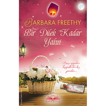 Bir Dilek Kadar Yakın Barbara Freethy