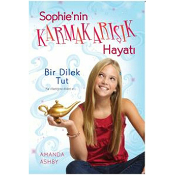 Bir Dilek Tut / Sophie'nin Karmakarışık Hayatı-1 Amanda Ashby