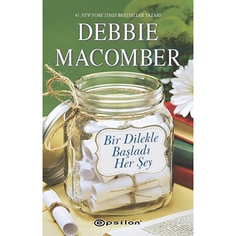 Bir Dilekle Başladı Her Şey Debbie Macomber