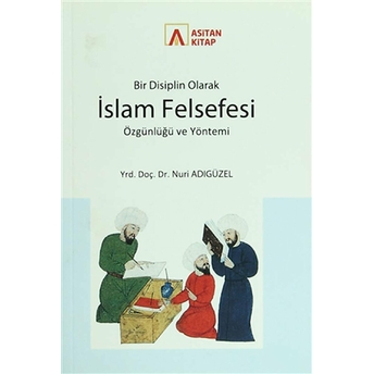 Bir Disiplin Olarak Islam Felsefesi Özgünlüğü Ve Yöntemi Nuri Adıgüzel