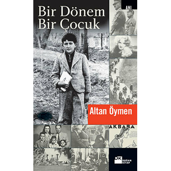 Bir Dönem Bir Çocuk Altan Öymen