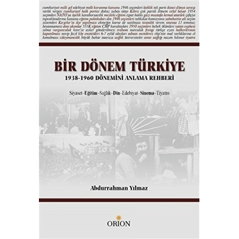 Bir Dönem Türkiye 1938-1960 Dönemini Anlama Rehberi