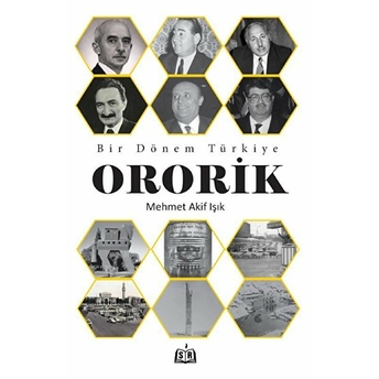 Bir Dönem Türkiye - Ororik Mehmet Akif Işık