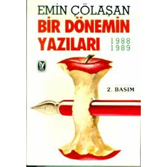 Bir Dönemin Yazıları 1988-1989 Emin Çölaşan