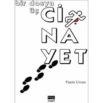 Bir Dosya Üç Cinayet - Yasin Uzun