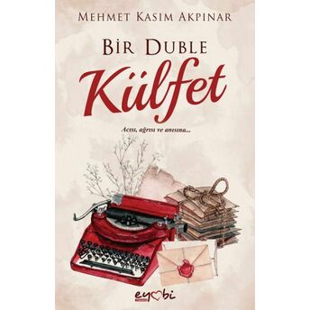 Bir Duble Külfet Mehmet Kasım Akpınar