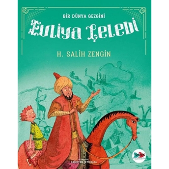 Bir Dünya Gezgini Evliya Çelebi H. Salih Zengin