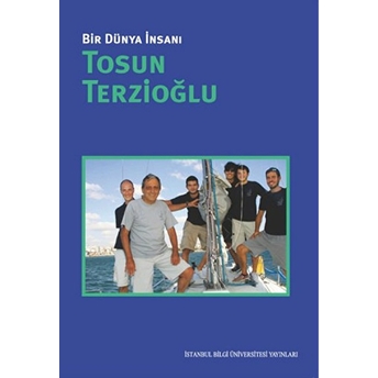 Bir Dünya Insanı: Tosun Terzioğlu-Kolektif