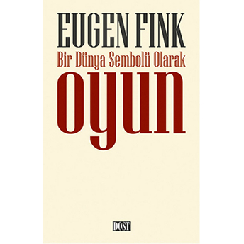 Bir Dünya Sembolü Olarak Oyun Eugen Fink