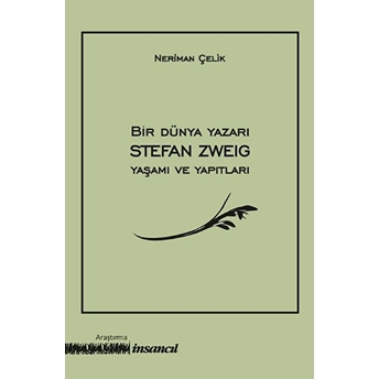 Bir Dünya Yazarı Stefan Zweig Yaşamı Ve Yapıtları