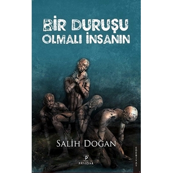 Bir Duruşu Olmalı Insanın Salih Doğan