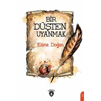 Bir Düşten Uyanmak Esme Doğan