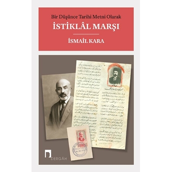 Bir Düşünce Tarihi Metni Olarak Istiklal Marşı Ismail Kara