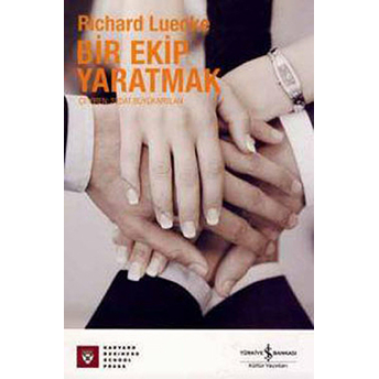 Bir Ekip Yaratmak Richard Luecke