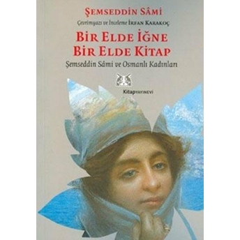 Bir Elde Iğne Bir Elde Kitap Şemseddin, Sami