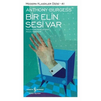 Bir Elin Sesi Var - Modern Klasikler Dizisi Anthony Burgess