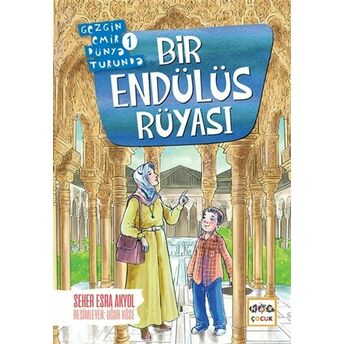 Bir Endülüs Rüyası - Gezgin Emir Dünya Turunda 1 Seher Esra Akyol