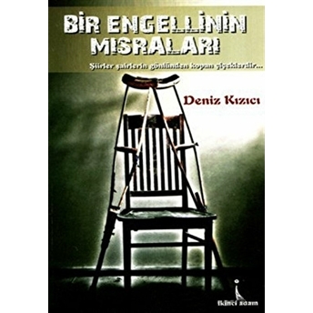 Bir Engellinin Mısraları Deniz Kızıcı