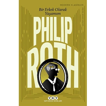 Bir Erkek Olarak Yaşamım - Modern Klasikler Philip Roth