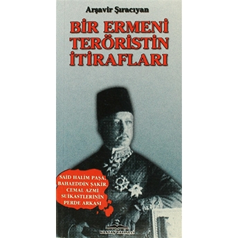 Bir Ermeni Teröristin Itirafları-Arşavir Şıracıyan