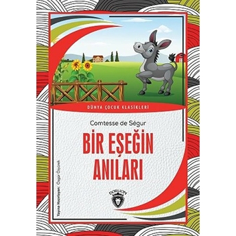 Bir Eşeğin Anıları Dünya Çocuk Klasikleri (7-12 Yaş) Comtesse De Segur