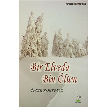 Bir Evleda Bin Ölüm-Ömer Korkmaz