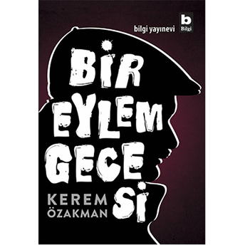 Bir Eylem Gecesi Kerem Özakman