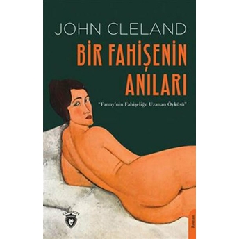 Bir Fahişenin Anıları Fanny'nin Fahişeliğe Uzanan Öyküsü John Cleland