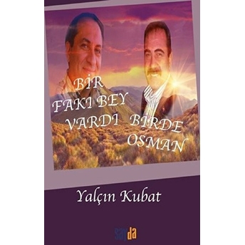 Bir Fakı Bey Vardı Bir De Osman - Yalçın Kubat - Yalçın Kubat