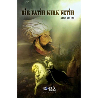 Bir Fatih Kırk Fetih Kolektif