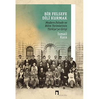 Bir Felsefe Dili Kurmak Ismail Kara