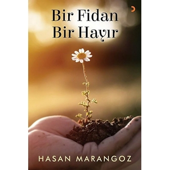 Bir Fidan Bir Hayır - Hasan Marangoz