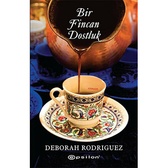 Bir Fincan Dostluk Deborah Rodriguez