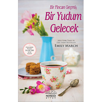 Bir Fincan Geçmiş Bir Yudum Gelecek Emily March