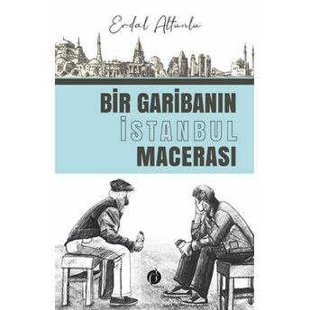 Bir Garibanin Istanbul Macerasi Erdal Altunlu