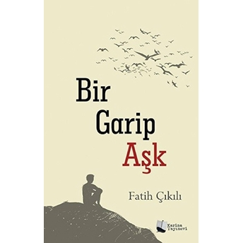 Bir Garip Aşk - Fatih Çıkılı