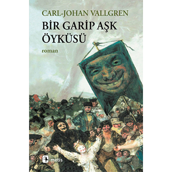 Bir Garip Aşk Öyküsü Carl-Johan Vallgren