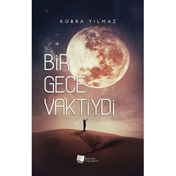 Bir Gece Vaktiydi - Kübra Yılmaz