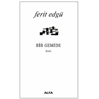 Bir Gemide Ferit Edgü