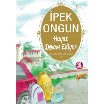 Bir Genç Kızın Gizli Defteri 07 Hayat Devam Ediyor Ipek Ongun