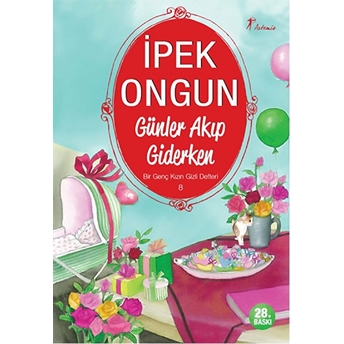 Bir Genç Kızın Gizli Defteri 08 Günler Akıp Giderken Ipek Ongun