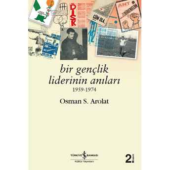 Bir Gençlik Liderinin Anıları 1959 - 1974 Osman S. Arolat