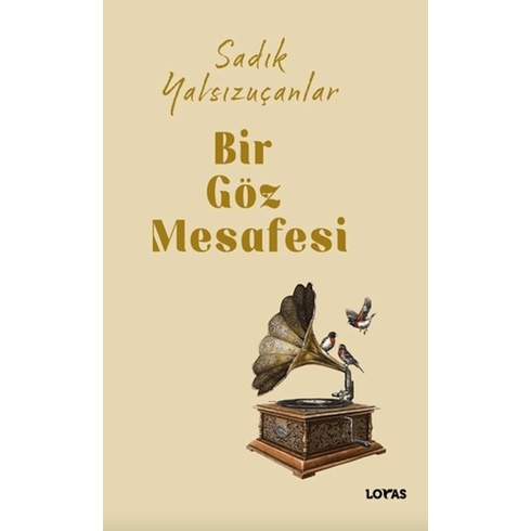 Bir Göz Mesafesi Sadık Yalsızuçanlar