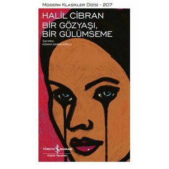 Bir Gözyaşı, Bir Gülümseme - Modern Klasikler Dizisi (Ciltli) Halil Cibran