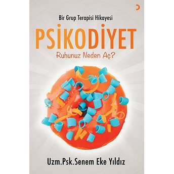 Bir Grup Terapisi Hikayesi Psikodiyet Senem Eke Yıldız