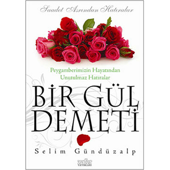 Bir Gül Demeti Selim Gündüzalp