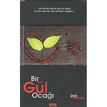 Bir Gül Ocağı Gazi Yazıtaş