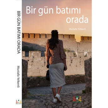 Bir Gün Batımı Orada Mustafa Yelkenli