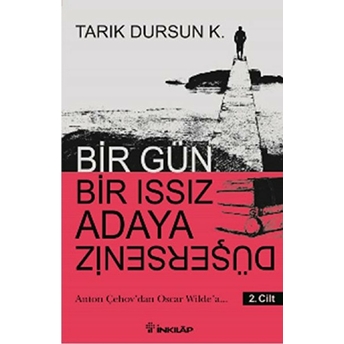 Bir Gün Bir Issız Adaya Düşersen 2. Cilt Tarık Dursun K.