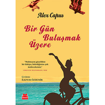 Bir Gün Buluşmak Üzere Alex Capus